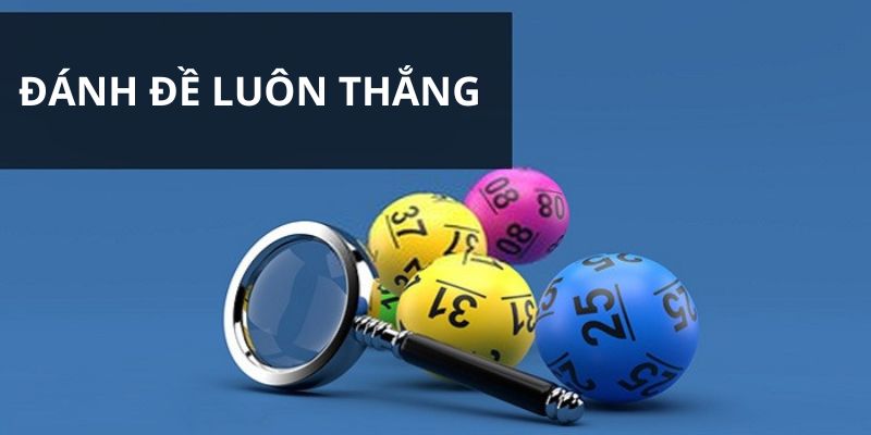 Đánh đề luôn thắng ảnh đại diện